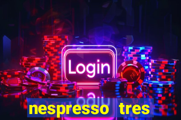 nespresso tres luzes piscando